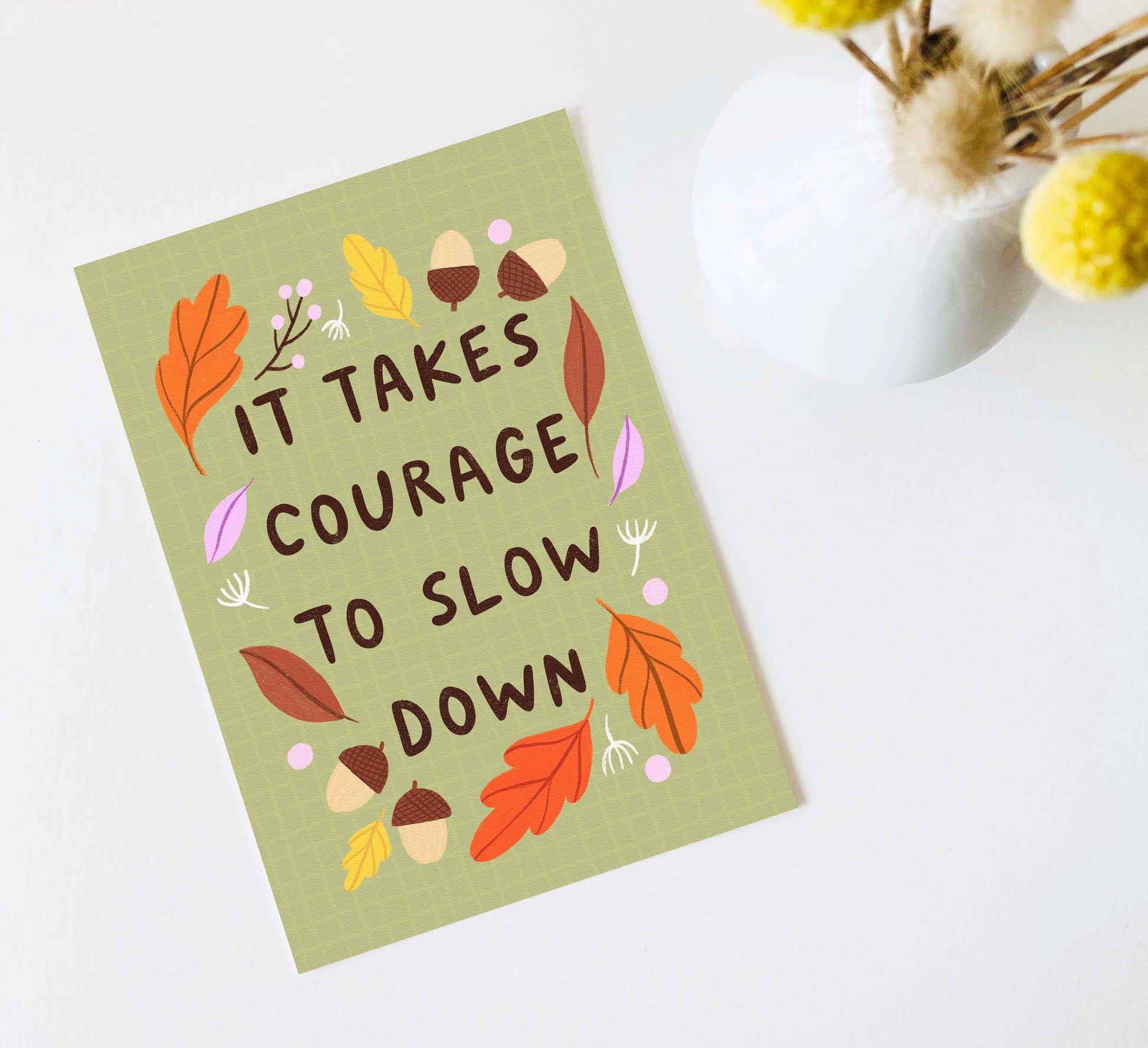 Beautiful, cosy print about slow living! It takes courage to slow down. High-quality, independently designed wall-art and prints for your home, perfect for bringing a little nature into any living space! Sustainably made-to-order. Sales support European Rewilding projects.