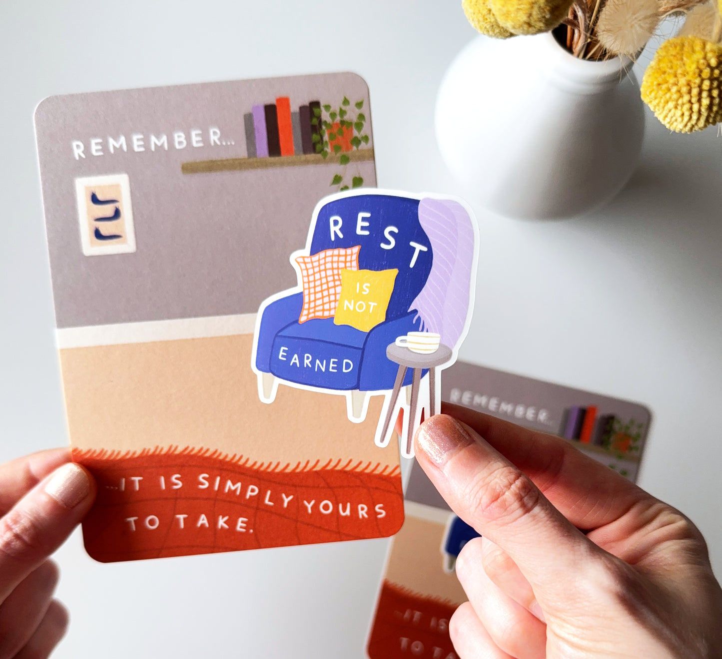 Vinyl sticker on cute backing card -  Rest is not earned, it is simply yours to take. Self-care, self-love, time for yourself, analogue gifts, gifts for loved ones, burn-out. Taking time. Cosy armchair. Healing journey. Time to recover. Thoughtful gifts.